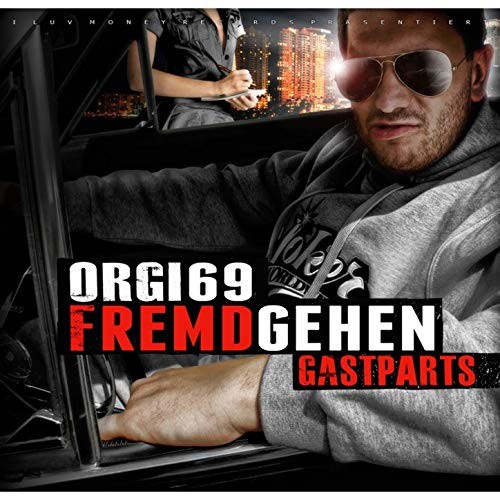 King Orgasmus One - Fremdgehen (Gastparts)